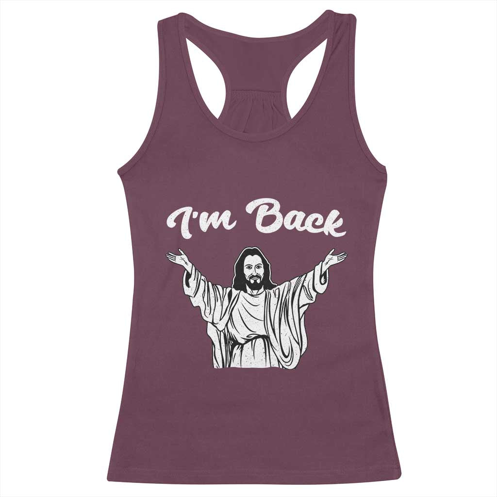 Funny Easter Jesus Meme Racerback Tank Top I'm Back