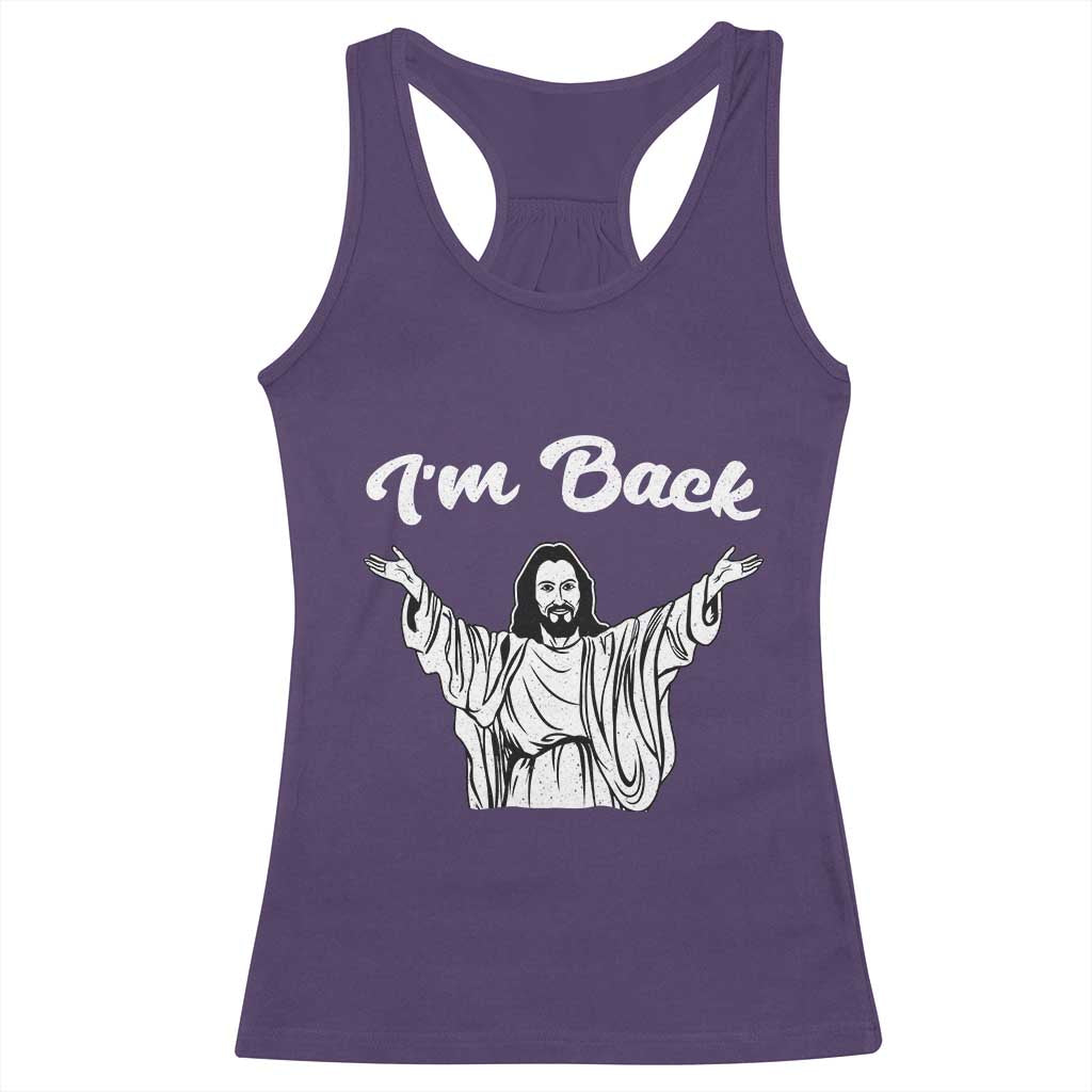 Funny Easter Jesus Meme Racerback Tank Top I'm Back