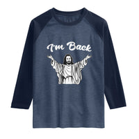 Funny Easter Jesus Meme Raglan Shirt I'm Back