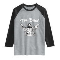 Funny Easter Jesus Meme Raglan Shirt I'm Back