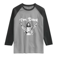 Funny Easter Jesus Meme Raglan Shirt I'm Back