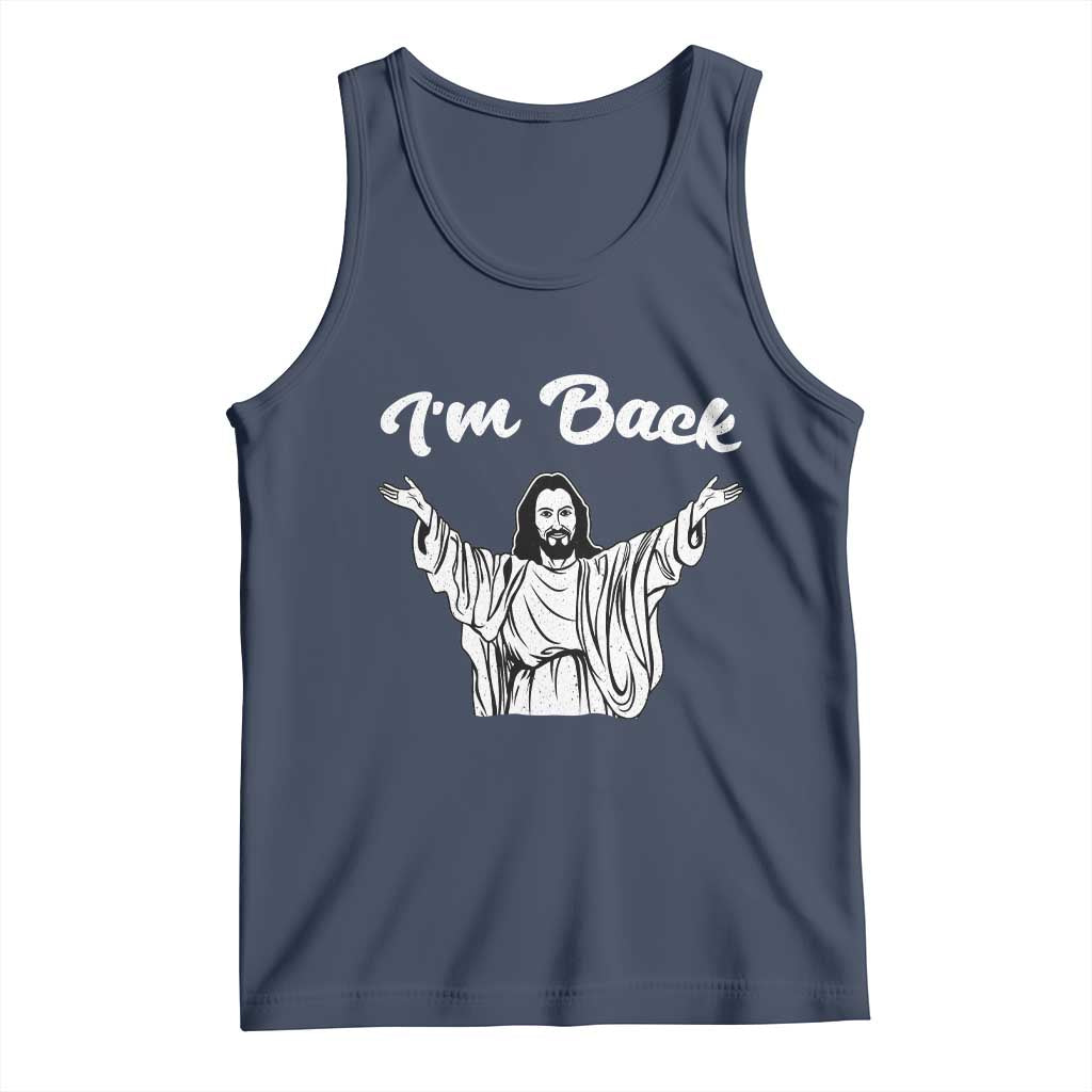 Funny Easter Jesus Meme Tank Top I'm Back
