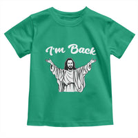 Funny Easter Jesus Meme Toddler T Shirt I'm Back