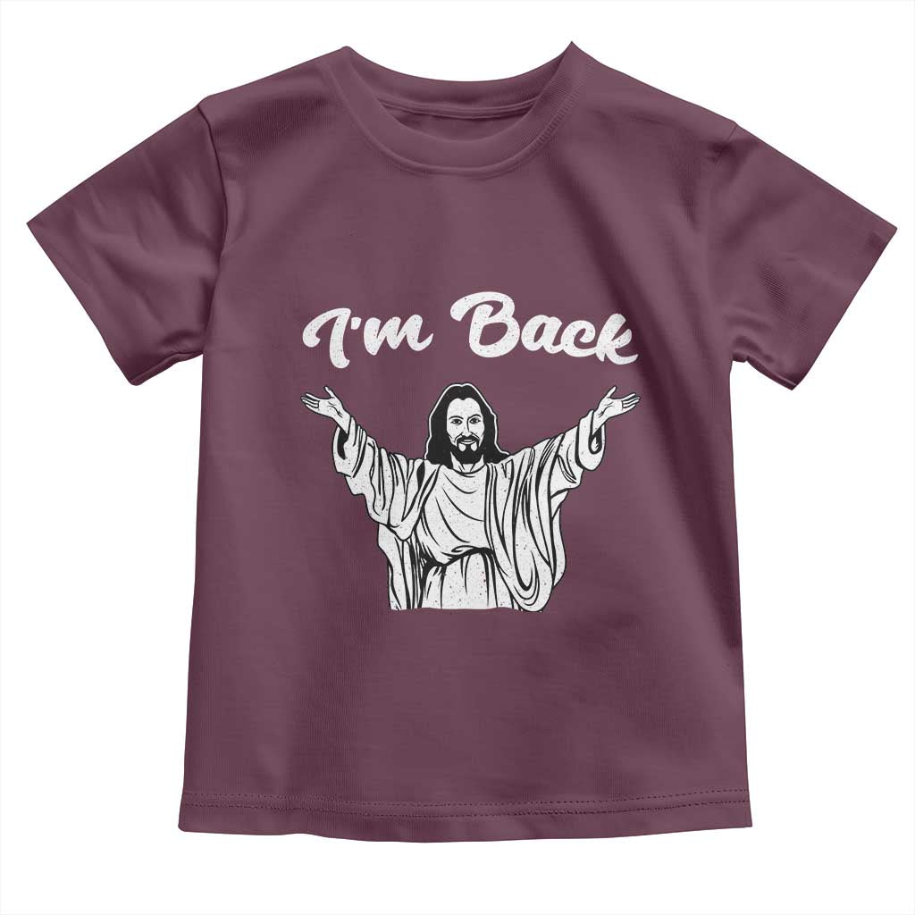 Funny Easter Jesus Meme Toddler T Shirt I'm Back