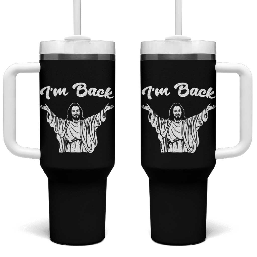 Funny Easter Jesus Meme Tumbler With Handle I'm Back