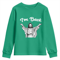 Funny Easter Jesus Meme Youth Sweatshirt I'm Back