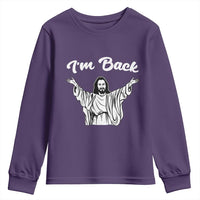 Funny Easter Jesus Meme Youth Sweatshirt I'm Back