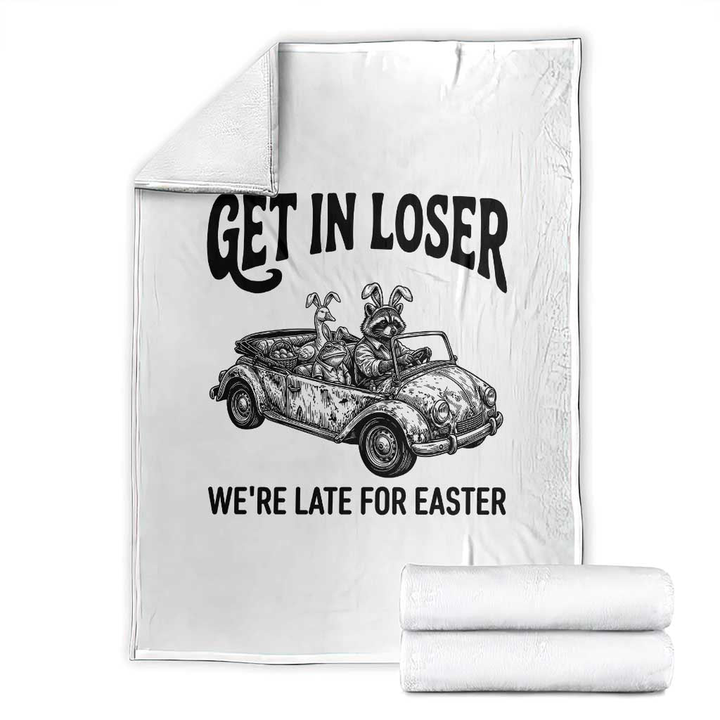 Get In Loser We're Late For Easter Throw Blanket Funny Easter Raccoon Frog Goose Humor