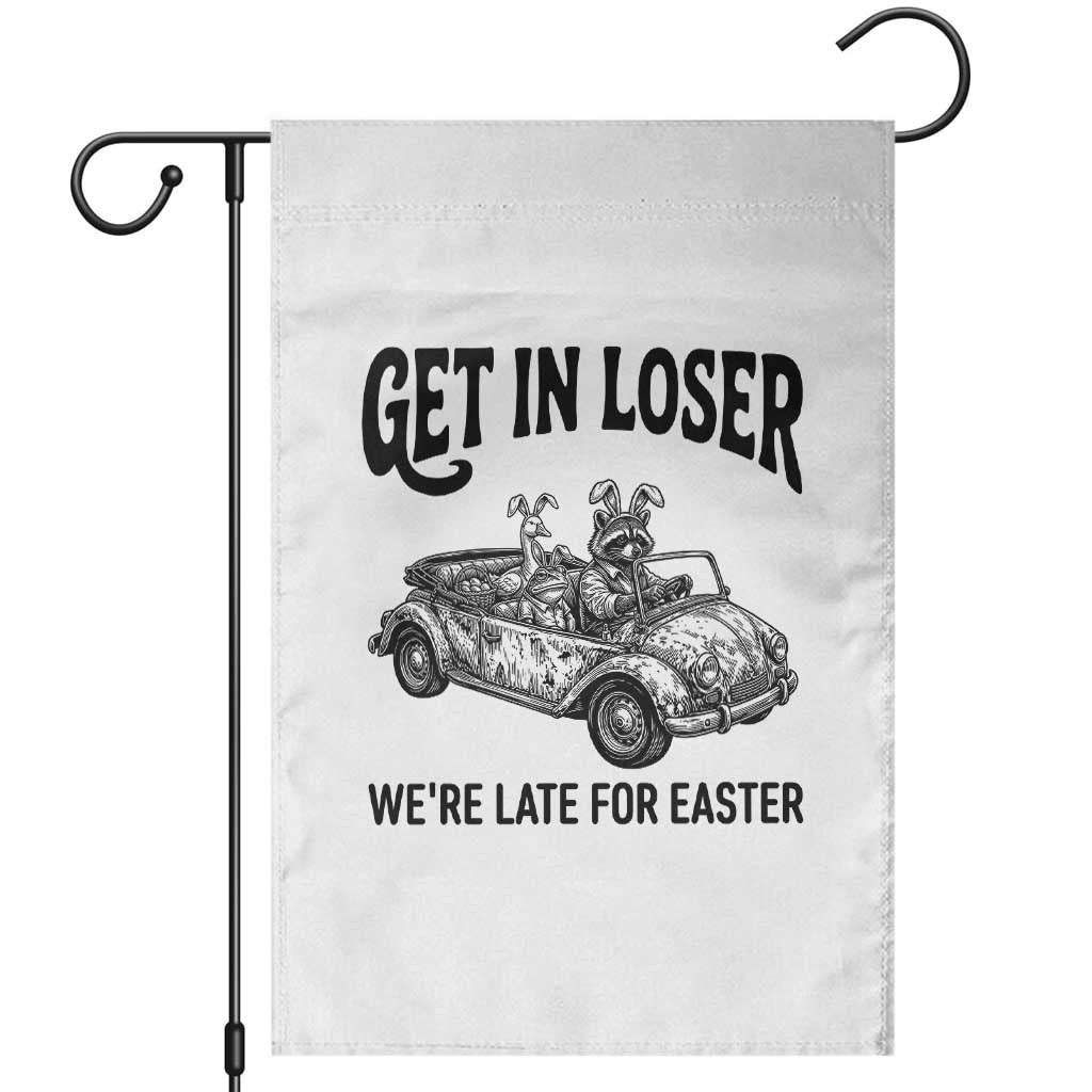 Get In Loser We're Late For Easter Garden Flag Funny Easter Raccoon Frog Goose Humor