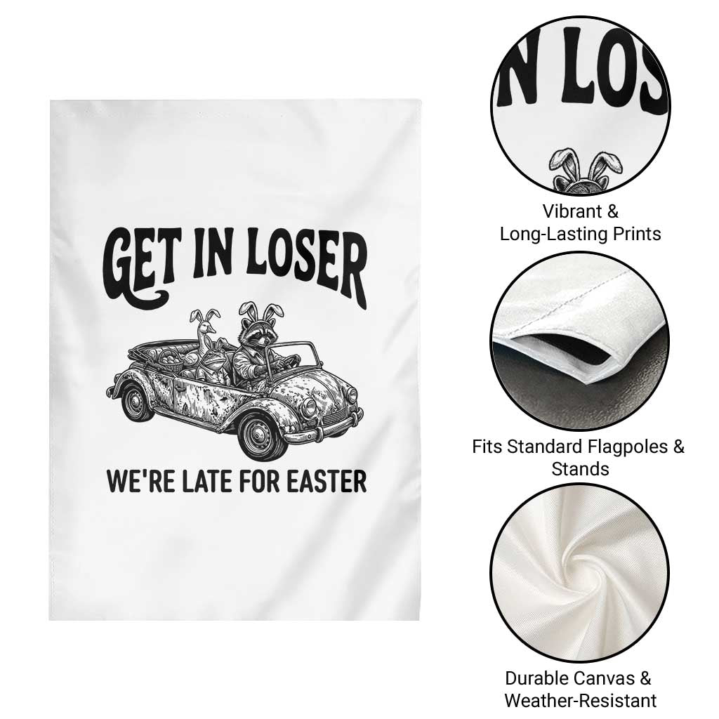 Get In Loser We're Late For Easter Garden Flag Funny Easter Raccoon Frog Goose Humor