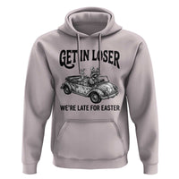 Get In Loser We're Late For Easter Hoodie Funny Easter Raccoon Frog Goose Humor
