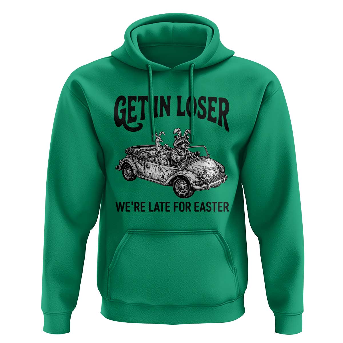 Get In Loser We're Late For Easter Hoodie Funny Easter Raccoon Frog Goose Humor