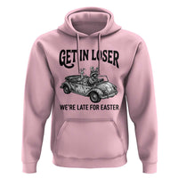 Get In Loser We're Late For Easter Hoodie Funny Easter Raccoon Frog Goose Humor