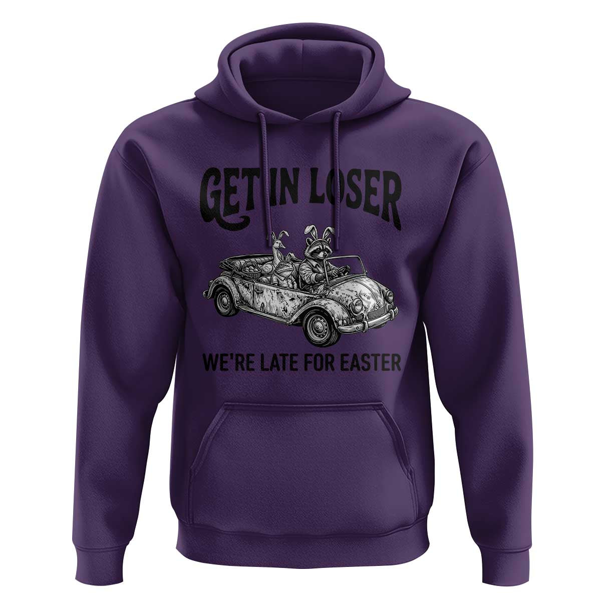 Get In Loser We're Late For Easter Hoodie Funny Easter Raccoon Frog Goose Humor