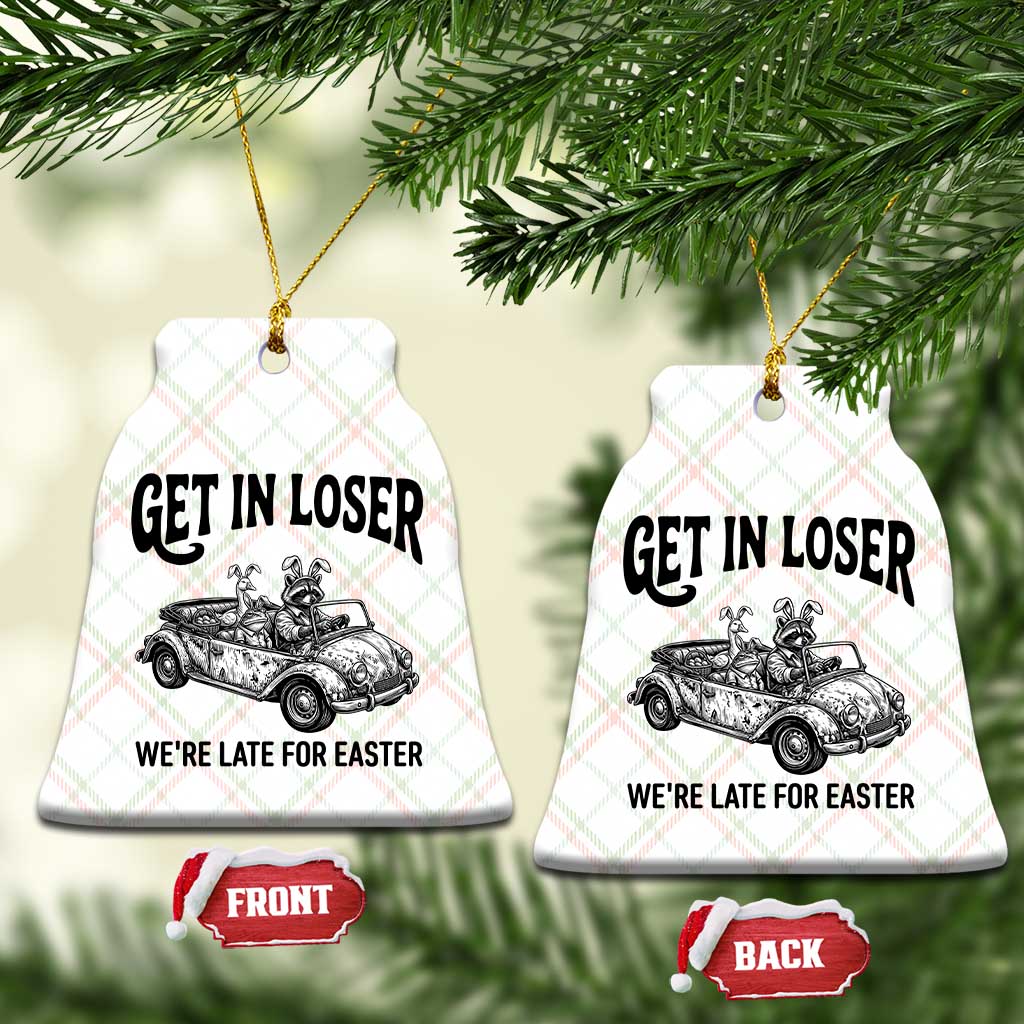 Get In Loser We're Late For Easter Ceramic Ornament Funny Easter Raccoon Frog Goose Humor