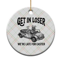 Get In Loser We're Late For Easter Ceramic Ornament Funny Easter Raccoon Frog Goose Humor
