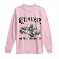 Get In Loser We're Late For Easter Long Sleeve Shirt Funny Easter Raccoon Frog Goose Humor