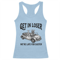 Get In Loser We're Late For Easter Racerback Tank Top Funny Easter Raccoon Frog Goose Humor