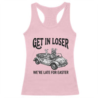 Get In Loser We're Late For Easter Racerback Tank Top Funny Easter Raccoon Frog Goose Humor