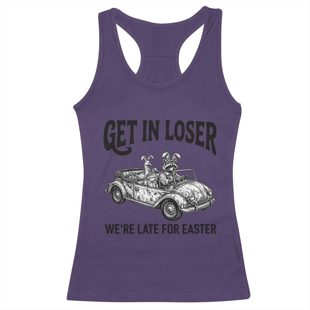 Get In Loser We're Late For Easter Racerback Tank Top Funny Easter Raccoon Frog Goose Humor