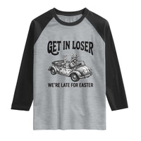 Get In Loser We're Late For Easter Raglan Shirt Funny Easter Raccoon Frog Goose Humor