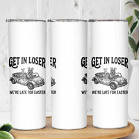 Get In Loser We're Late For Easter Skinny Tumbler Funny Easter Raccoon Frog Goose Humor