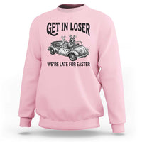 Get In Loser We're Late For Easter Sweatshirt Funny Easter Raccoon Frog Goose Humor