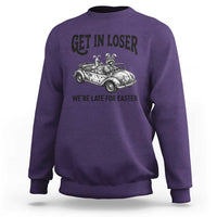 Get In Loser We're Late For Easter Sweatshirt Funny Easter Raccoon Frog Goose Humor