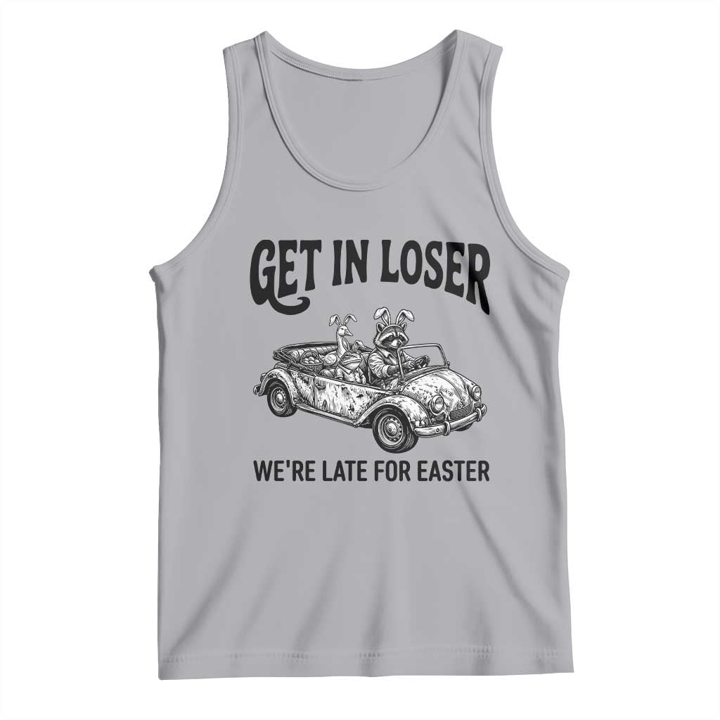 Get In Loser We're Late For Easter Tank Top Funny Easter Raccoon Frog Goose Humor