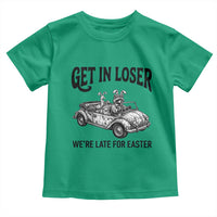 Get In Loser We're Late For Easter Toddler T Shirt Funny Easter Raccoon Frog Goose Humor