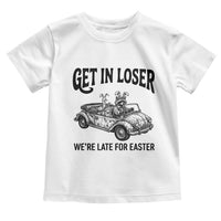 Get In Loser We're Late For Easter Toddler T Shirt Funny Easter Raccoon Frog Goose Humor