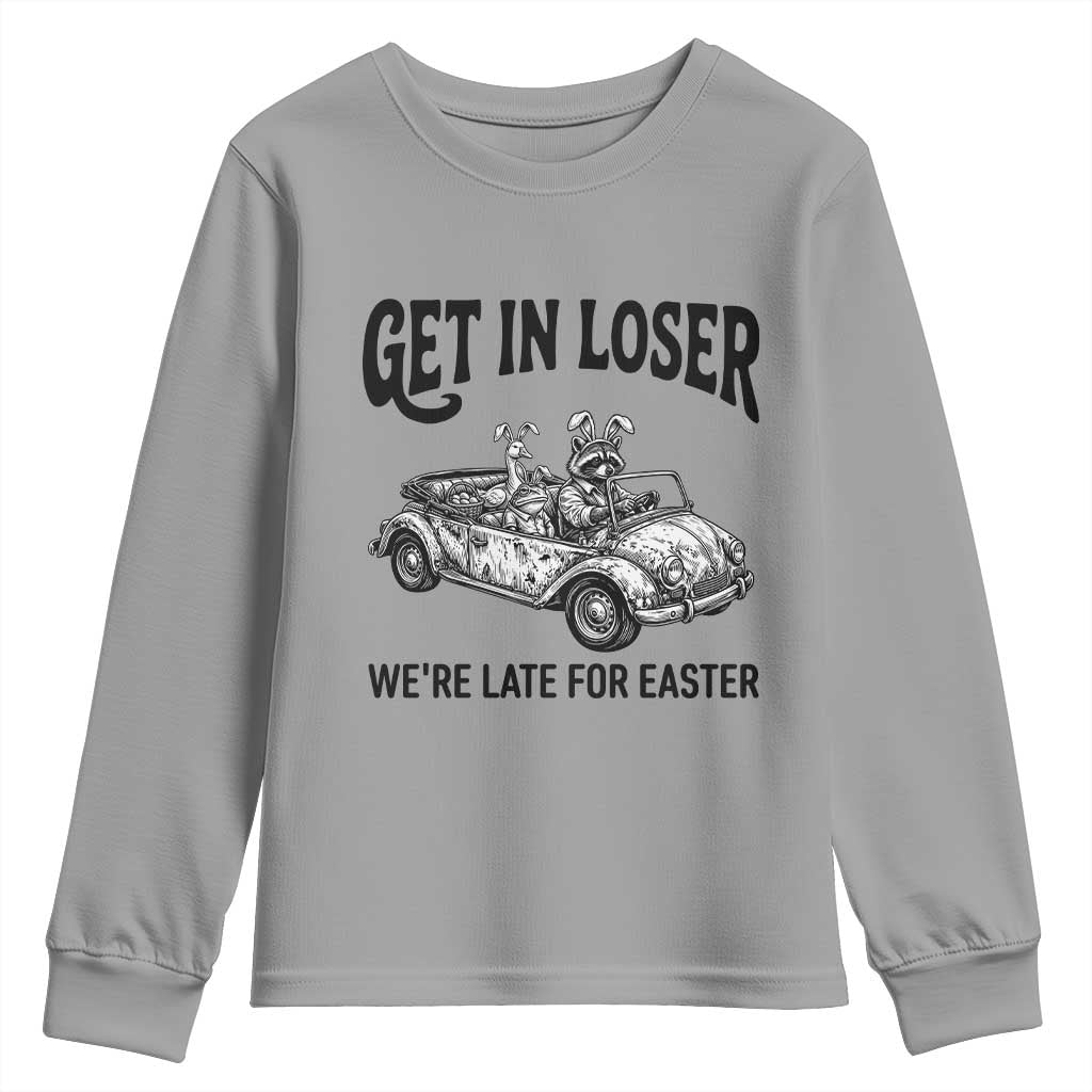 Get In Loser We're Late For Easter Youth Sweatshirt Funny Easter Raccoon Frog Goose Humor