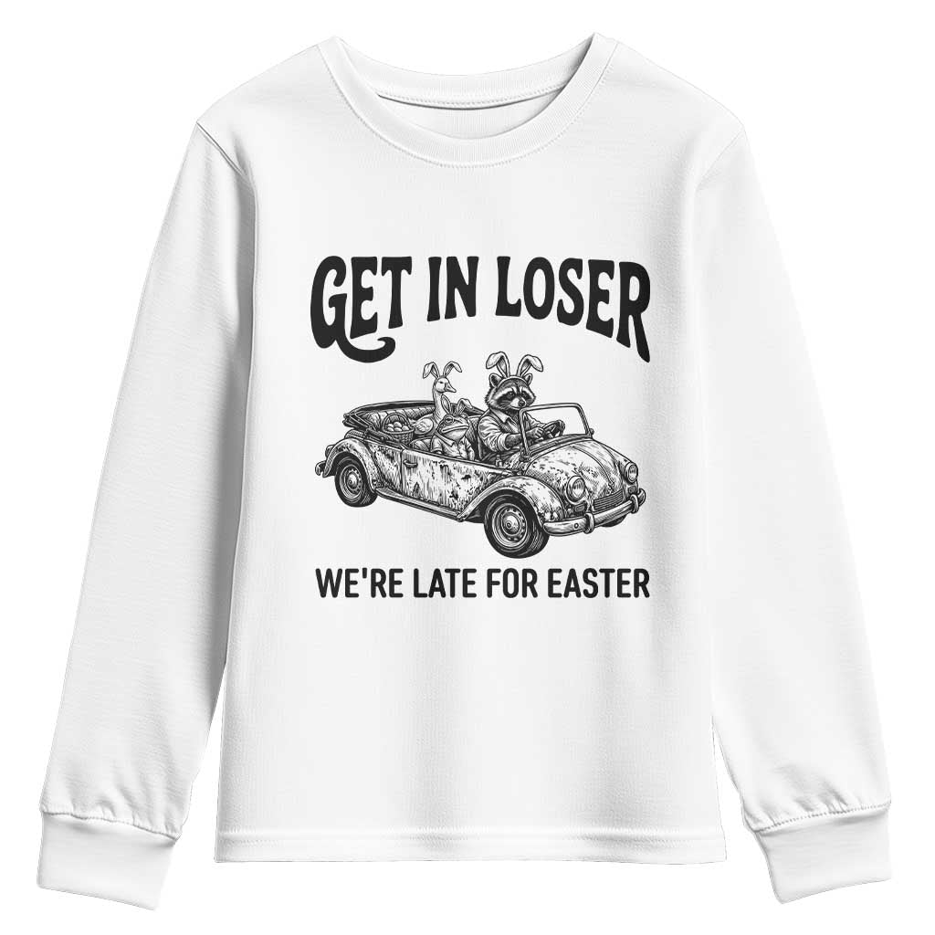 Get In Loser We're Late For Easter Youth Sweatshirt Funny Easter Raccoon Frog Goose Humor