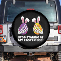 Stop Staring at My Easter Eggs Spare Tire Cover Funny Skeleton Bunny Easter