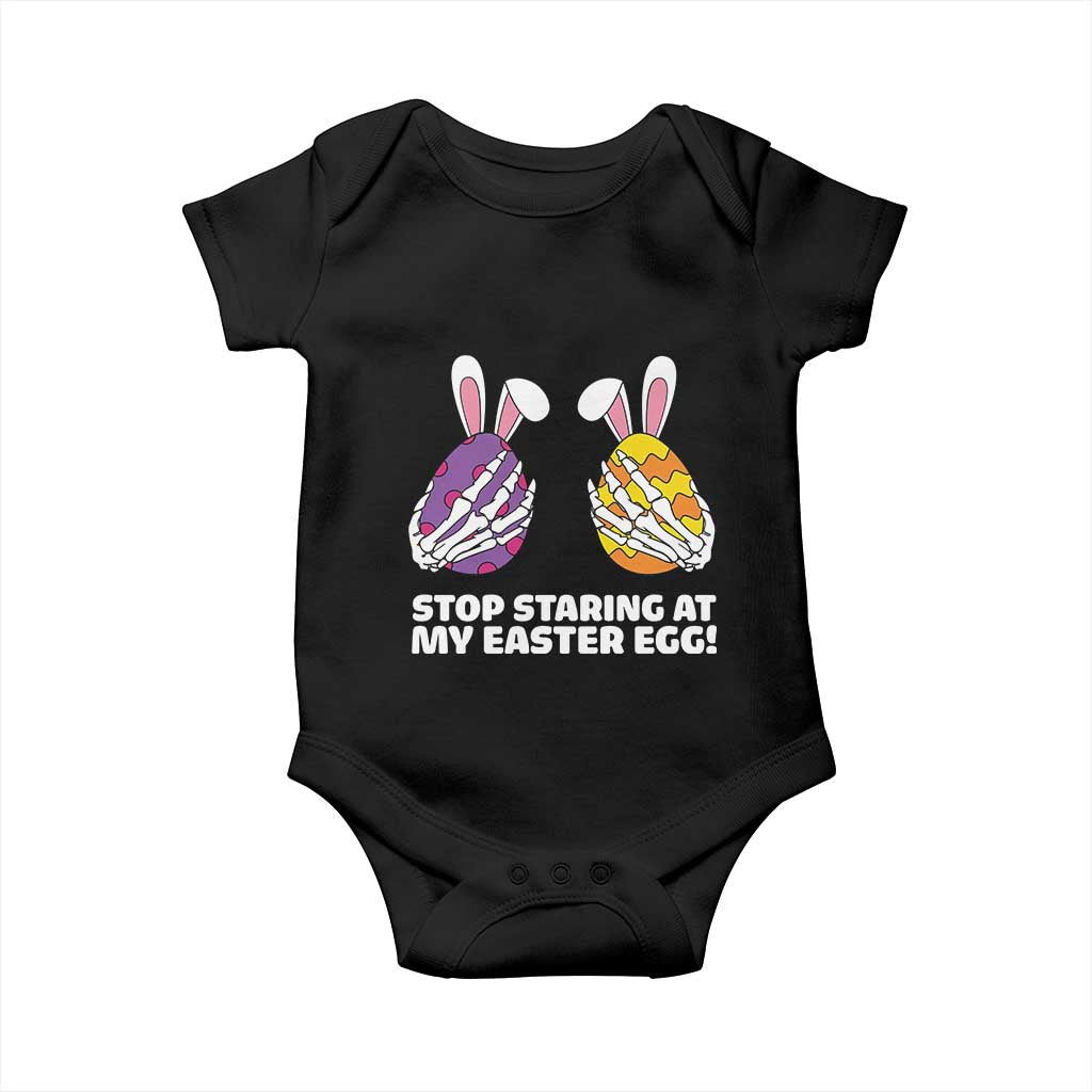 Stop Staring at My Easter Eggs Baby Onesie Funny Skeleton Bunny Easter