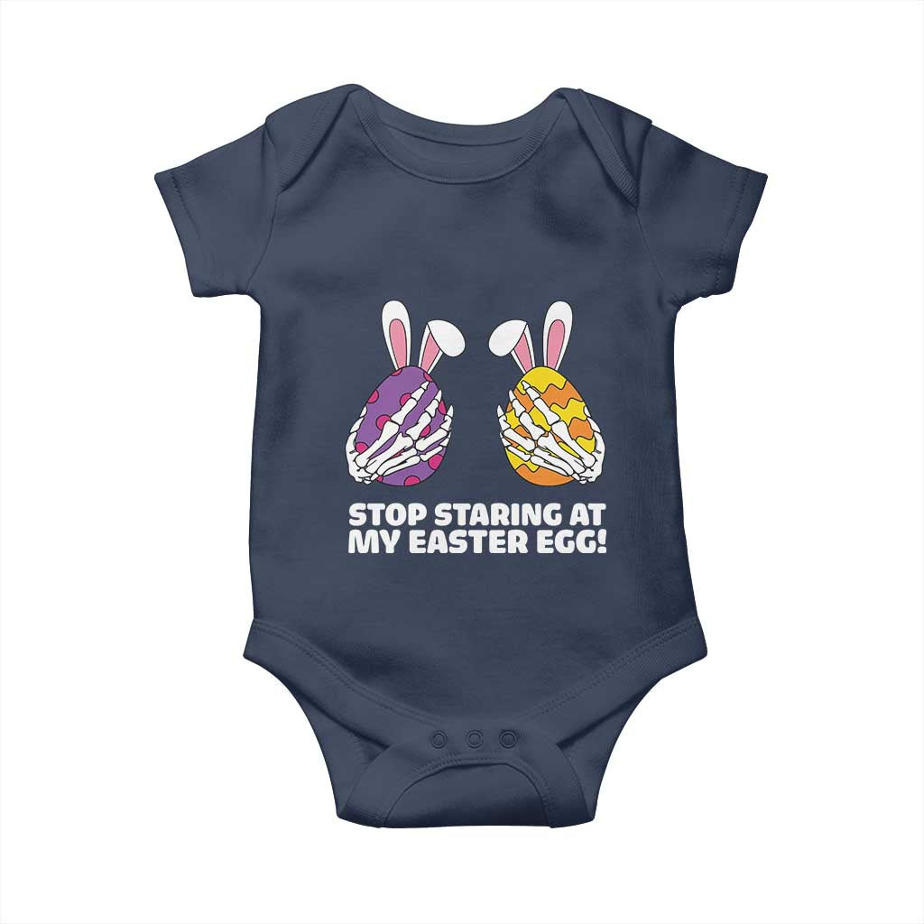 Stop Staring at My Easter Eggs Baby Onesie Funny Skeleton Bunny Easter