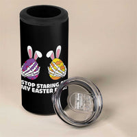 Stop Staring at My Easter Eggs 4 in 1 Can Cooler Tumbler Funny Skeleton Bunny Easter