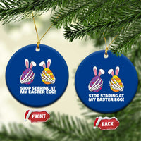 Stop Staring at My Easter Eggs Ceramic Ornament Funny Skeleton Bunny Easter