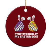 Stop Staring at My Easter Eggs Ceramic Ornament Funny Skeleton Bunny Easter