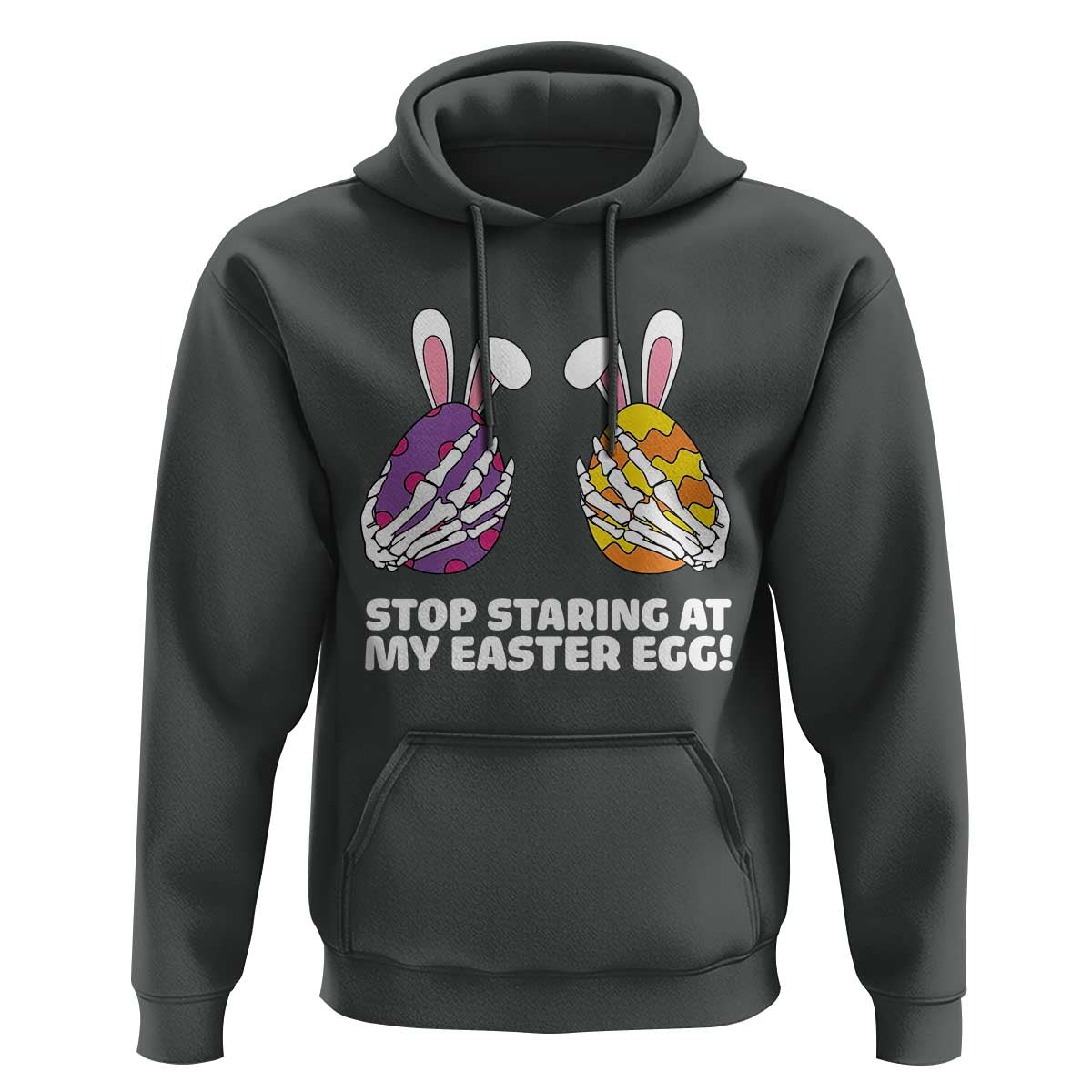 Stop Staring at My Easter Eggs Hoodie Funny Skeleton Bunny Easter