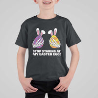 Stop Staring at My Easter Eggs T Shirt For Kid Funny Skeleton Bunny Easter