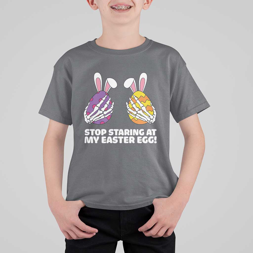 Stop Staring at My Easter Eggs T Shirt For Kid Funny Skeleton Bunny Easter