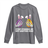 Stop Staring at My Easter Eggs Long Sleeve Shirt Funny Skeleton Bunny Easter