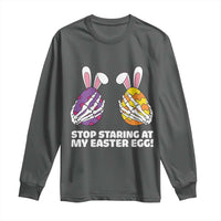 Stop Staring at My Easter Eggs Long Sleeve Shirt Funny Skeleton Bunny Easter