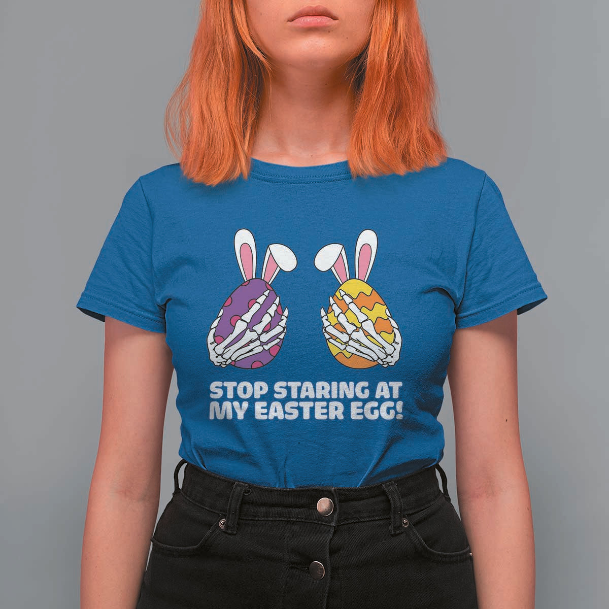 Stop Staring at My Easter Eggs T Shirt For Women Funny Skeleton Bunny Easter