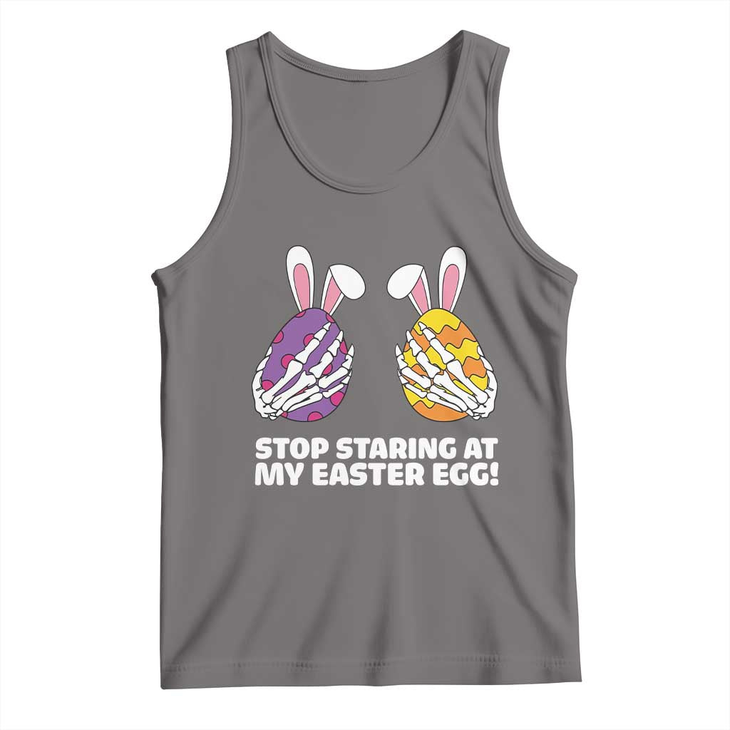 Stop Staring at My Easter Eggs Tank Top Funny Skeleton Bunny Easter
