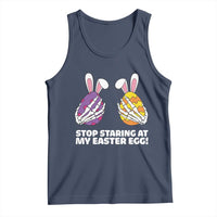Stop Staring at My Easter Eggs Tank Top Funny Skeleton Bunny Easter