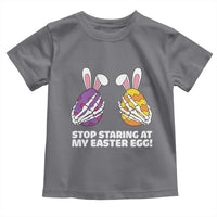 Stop Staring at My Easter Eggs Toddler T Shirt Funny Skeleton Bunny Easter
