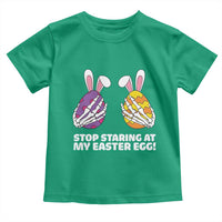 Stop Staring at My Easter Eggs Toddler T Shirt Funny Skeleton Bunny Easter