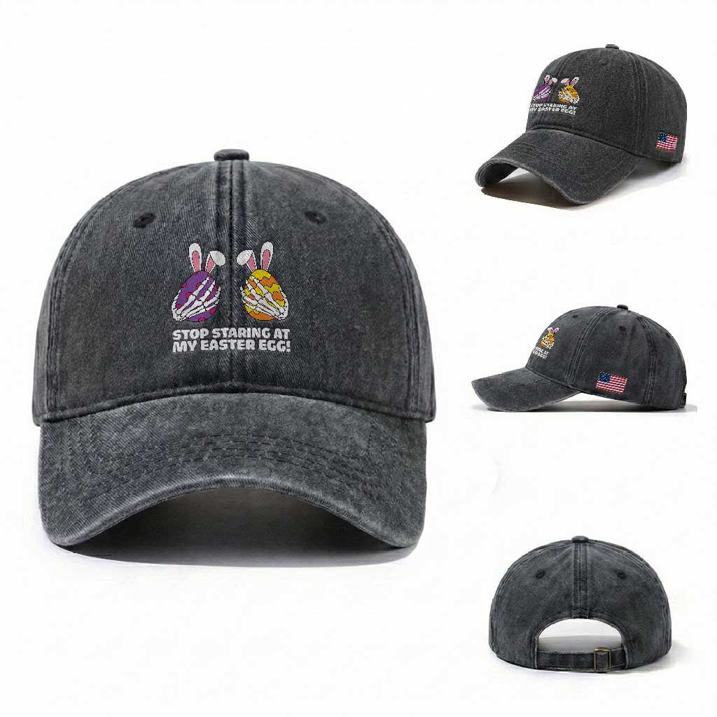 Stop Staring at My Easter Eggs Washed Cotton Baseball Cap Funny Skeleton Bunny Easter